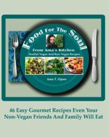Food For The Soul From Ama's Kitchen: Soulful Vegan and Raw Vegan Recipes 0985065443 Book Cover