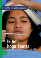 Ik Heb Hoge Koorts: Casuïstiek Voor Apothekersassistenten 9031379247 Book Cover