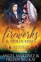 Fireworks and Stolen Kisses 1786863642 Book Cover