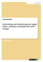 Entwicklung und Optimierung der Supply Chain - Analysiert am Beispiel der LEGO Gruppe 3640986482 Book Cover