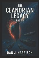 The Ceandrian Legacy: Book 1 B0FSQTGZ88 Book Cover