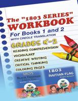 1803 Series Workbook Grades K-2: For Books 1 and 2 0999182234 Book Cover