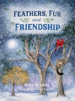 Feathers, Fur and Friendship 176462887X Book Cover