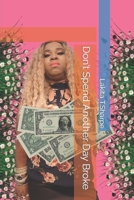 Don’t Spend Another Day Broke B0C5PHGTZF Book Cover