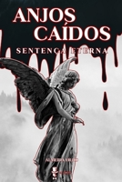 Anjos Caídos: Sentença Eterna B0CD114L82 Book Cover