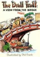 The Droll Troll: A View from Under the Bridge 0943389151 Book Cover