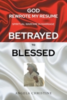God Rewrote My Resume: Spiritual Warfare in Marriage B0BZTJMBQP Book Cover