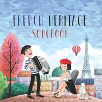 French Heritage Songbook 1725726742 Book Cover