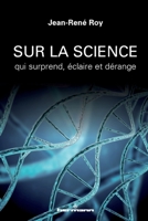Sur la science qui surprend, éclaire et dérange (HR.PUL.HORS COL) (French Edition) 2705696326 Book Cover
