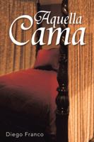 Aquella Cama 1463342667 Book Cover