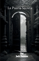 La Puerta Secreta (Spanish Edition) B0F3TGNVT5 Book Cover