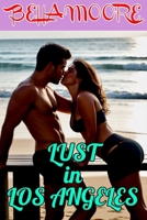 Lust In Los Angeles: The Samantha Laine Chronicles 1549518356 Book Cover