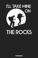 Notebook: On the Rocks Ice Drink Wall Climbing Outdoor Sports 1089277695 Book Cover