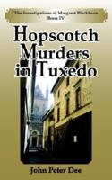 Hopscotch Murders in Tuxedo: The Investigations of Margaret Blackburn Book IV 1420863614 Book Cover