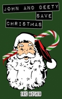 John and Deety Save Christmas B0BNTSY2WS Book Cover