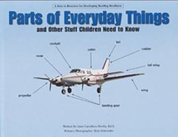 Parts of Everyday Things and Other Stuff Children Need to Know: A How-To Resource for Developing Reading Readiness 0971043221 Book Cover