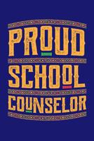 Proud School Counselor: African History Journal, Black History Month Notebook, Black and Educated, Gift for Black and Proud, Black Lives Matter, Black Pride Afro Birthday Present 1075066220 Book Cover