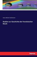 Studien Zur Geschichte Der Franzosischen Musik 3742877488 Book Cover