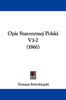 Opis Starozytnej Polski V1-2 (1861) 1104303604 Book Cover