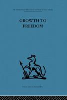 Growth to Freedom: The Psychosocial Treatment of Delinquent Youth 0415848083 Book Cover