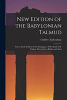 New Edition of the Babylonian Talmud: Tracts Aboth (Fathers of the Synagogue), With Aboth of R. Nathan, Derech Eretz Rabba, and Zuta 1016498306 Book Cover