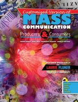 Customized Version of Mass Communication: Producers and Consumers by Brent Ruben, Raul Reis, Barbara Iverson, and Genelle Belmas 146526132X Book Cover