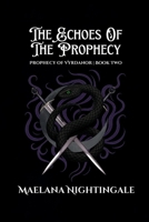 The Echoes of the Prophecy: The Prophecy of Vyrdanor Book Two 1972339036 Book Cover