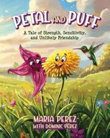 Petal and Puff: A Tale of Strength, Sensitivity, and Unlikely Friendship B0G2N1X18V Book Cover