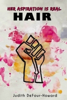 Her Aspiration Is Real HAIR B0GQ3W6B1D Book Cover