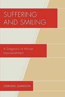 Suffering and Smiling: A Diagnosis of African Impoverishment 0761843515 Book Cover