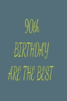 90th Birthdays Are The Best B084QH2HB6 Book Cover