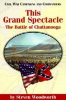 This Grand Spectacle: The Battle of Chattanooga 189311404X Book Cover