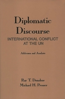 Diplomatic Discourse: International Conflict at the United Nations 1567502911 Book Cover