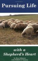 Pursuing Life with a Shepherd's Heart 0976423200 Book Cover