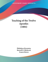 Teaching of the Twelve Apostles 0548866767 Book Cover