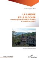 La langue et le clocher: Les enseignants de français en Italie et d'italien en France (Sociolinguistique) (French Edition) 2343158150 Book Cover