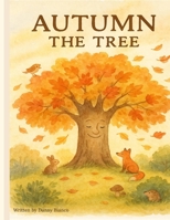 Autumn the tree. B0FH6HS7H7 Book Cover