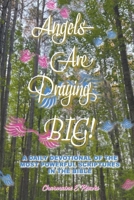Angels Are Praying BIG!: A Daily Devotional of the most Powerful Scriptures in the Bible in BIG print! B0CQ8CJ9D9 Book Cover