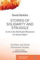 Stories of Solidarity and Struggle: A Life in the Worldwide Movement for Human Rights (Activism and Social Movement Studies) 1916985939 Book Cover