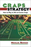 Craps Strategy: How to Play to Win at Casino Craps 158574347X Book Cover