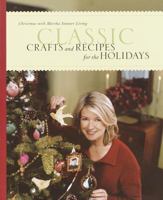 Classic Crafts and Recipes for the Holidays: Christmas with Martha Stewart Living 0848724348 Book Cover