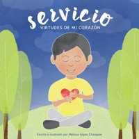 Servicio, Virtudes de mi corazón (Spanish Edition) 1971750212 Book Cover