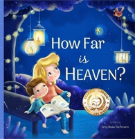 How Far Is Heaven? 1736735640 Book Cover