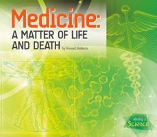 Medicine: A Matter of Life and Death 1624035639 Book Cover
