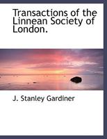 Transactions of the Linnean Society of London. 1140466380 Book Cover