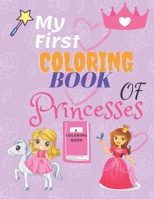 My First COLORING BOOK OF Princesses B08PXK54PQ Book Cover