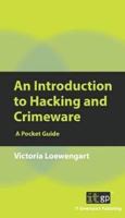 An Introduction to Hacking and Crimeware: A Pocket Guide 1849283281 Book Cover