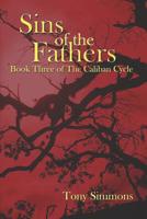 Sins of the Fathers: Book Three of The Caliban Cycle 1077521642 Book Cover