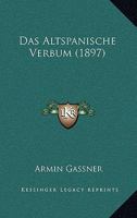 Das Altspanische Verbum (1897) 3743488175 Book Cover