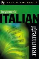 Teach Yourself Beginner's Italian Grammar (Teach Yourself) 0844226890 Book Cover